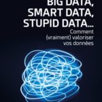 Big Data, Smart Data, Stupid Data…
