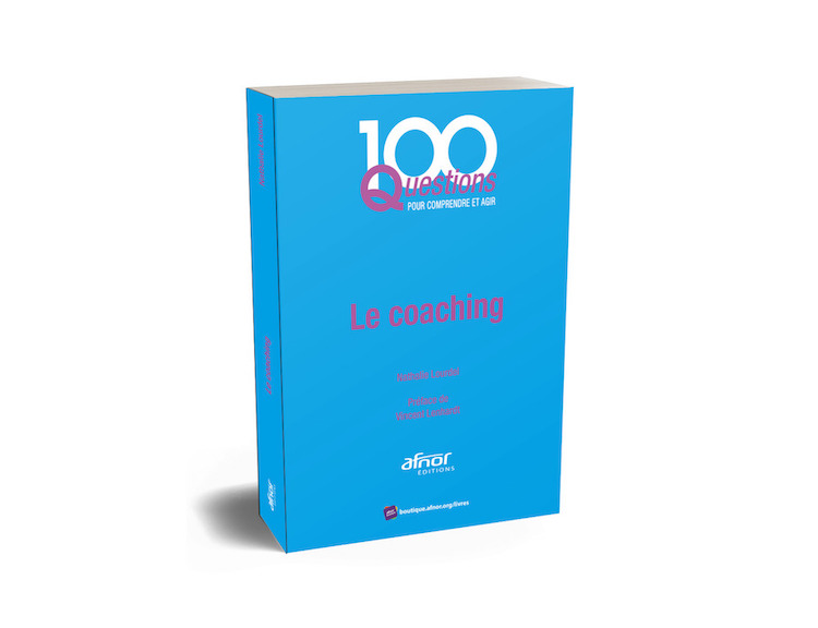 LE guide sur le Coaching en 100 Questions