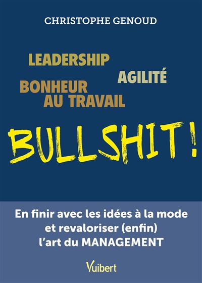 Leadership-agilite-bonheur-au-travail-bullshit