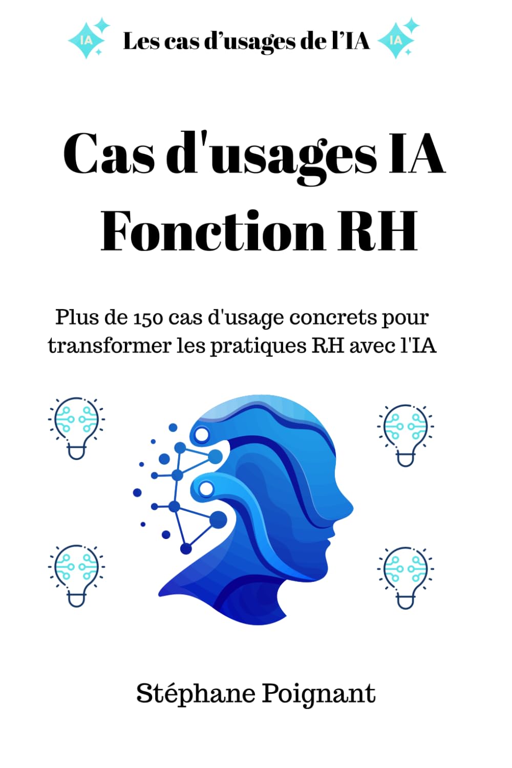 Transformez vos pratiques RH avec plus de 150 cas d’usage de l’IA